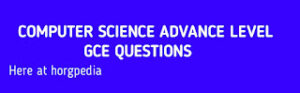 View computer science advance level gce question papers.